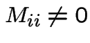 $M_{ii} \neq 0 $