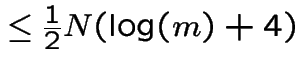 $\le \frac{1}{2}N(\log(m)+4)$