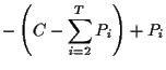 $\displaystyle -\left( C - \sum_{i=2}^{T}P_i \right)
+
P_i$