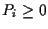 $P_{i}\ge 0$
